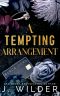 [Twisted Vows 01] • A Tempting Arrangement